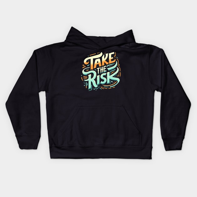 take the risk bro Kids Hoodie by rollout578